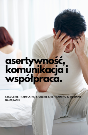 Szkolenie Asertywność, komunikacja i współpraca