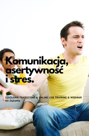 Szkolenie Komunikacja, asertywność i stres