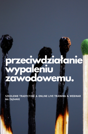 Szkolenie Przeciwdziałanie wypaleniu zawodowemu i motywowanie